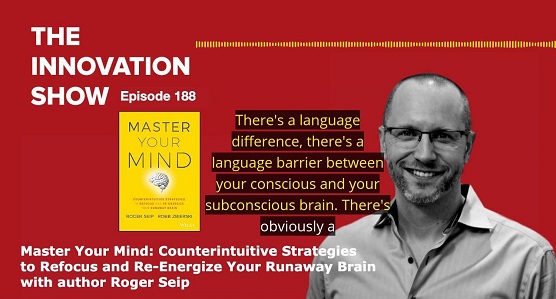 The Innovation Show: Master Your Mind
