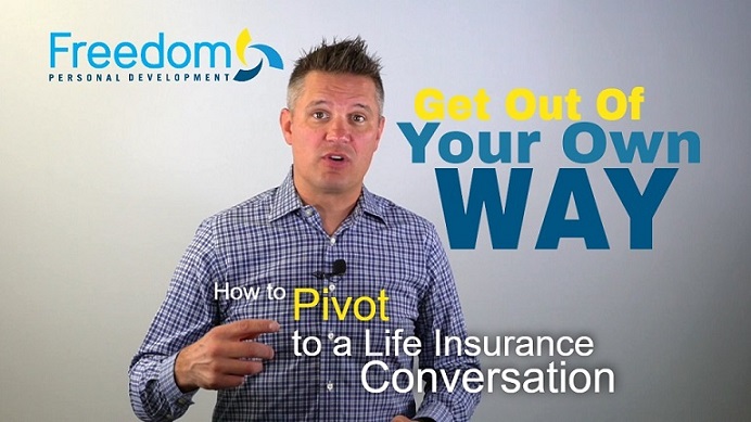 How To Pivot To Life Insurance Conversations
